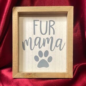 Fur Mama Wooden Sign